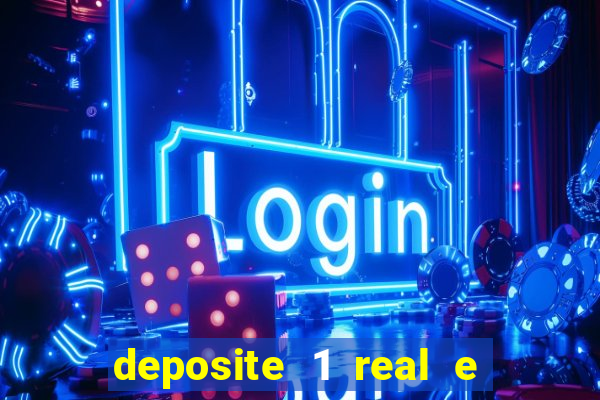 deposite 1 real e ganhe 10